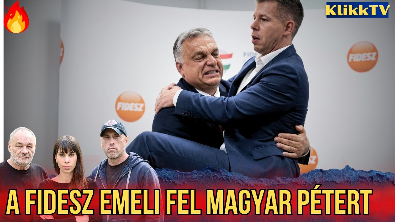 A Fidesz emeli fel Magyar Pétert