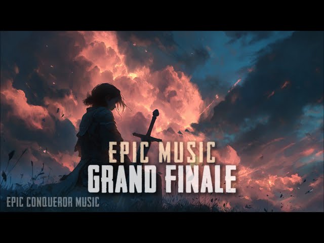 Grand Finale - Epic Inspirational Music