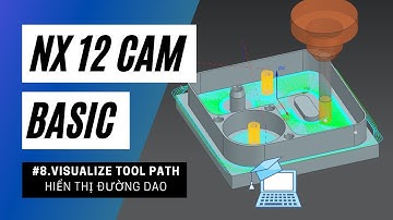 NX 12 CAM Basic - #8.Visualize Tool Pathhiển thị đường dao
