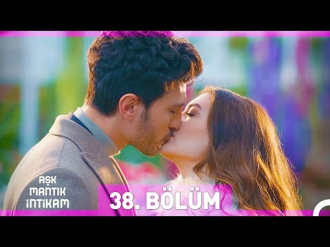 Aşk Mantık İntikam 38. Bölüm