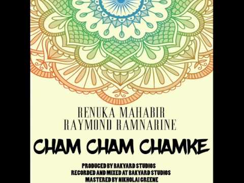 Renuka Mahabir  Raymond Ramnarine   Cham Cham Chamke Remix