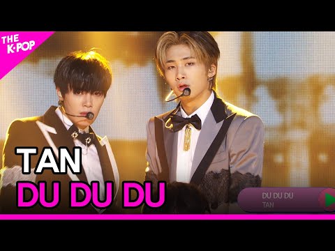 TAN, DU DU DU (탄, DU DU DU) [THE SHOW 220322]