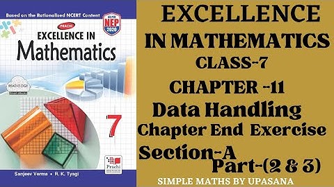 Excellence Math || Class-7 ||Chapter-11 ||Data Handling ||Chapter End Exercise||Section-A|| Part-2&3