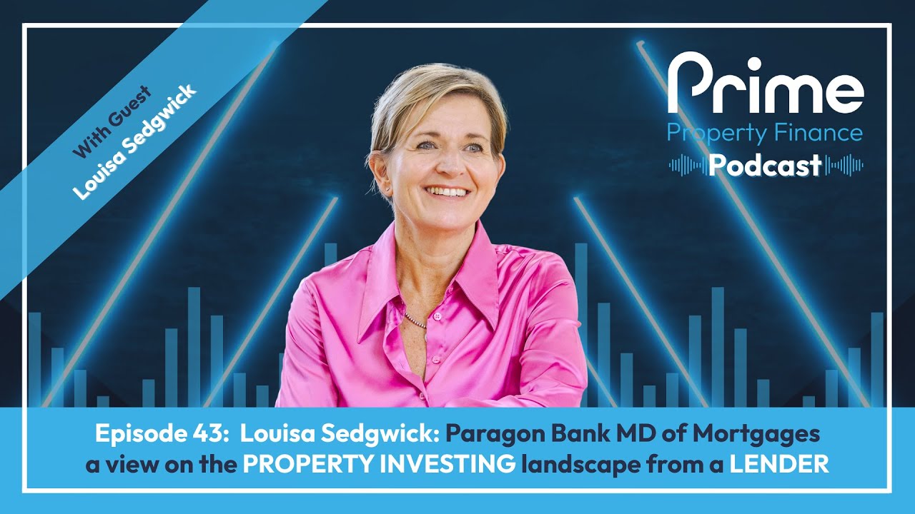 Louisa Sedgwick: Paragon Bank MD of Mortgages, a view on the PROPERTY INVESTING landscape from a ...