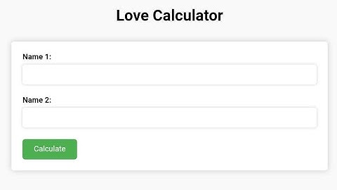 how to create your own love calculator with HTML CSS and JavaScript