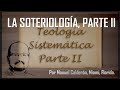 SOTERIOLOGIA II Justificación y Regeneración