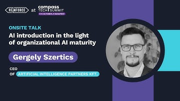 AI Introduction in the Light of Organizational ... – Gergely Szertics | Compass Tech Summit 2023