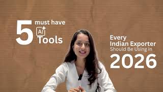 5 AI Tools Every Indian Exporter Should Be Using in 2026 | Save Time & Grow Faster