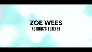 Zoe Wees - Nothing&#39;s Forever (Lyric Video)