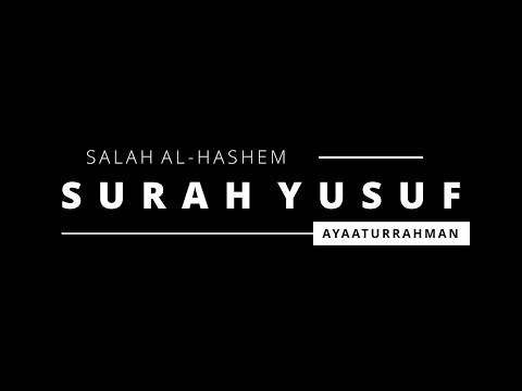 Surah Yusuf - Salah al-Hashem