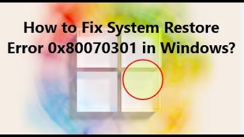 How to Fix System Restore Error 0x80070301 in Windows?