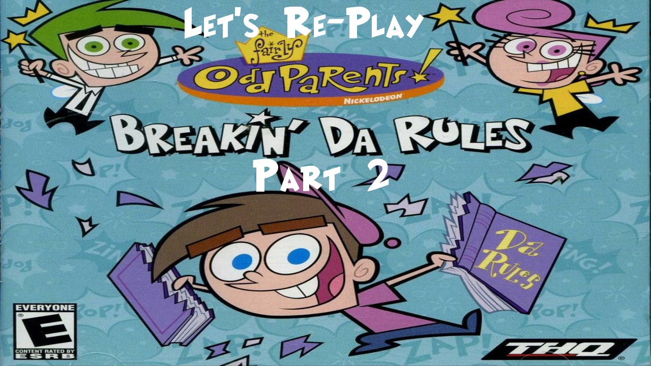Let s Re Play Fairly Odd Parents Breakin Da Rules Part 2 YouTube let-s-re-play-fairly-odd-parents-breakin-da-rules-part-2-youtube