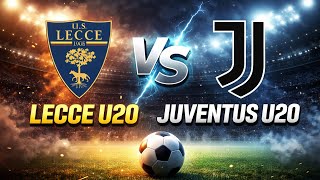 🔴 LIVE| Lecce U20 vs Juventus U20 |⚽️👌