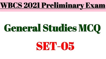 WBCS 2021: Prelims General Studies MCQ [SET-05] || #WBCS2021