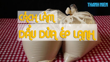 Mẹo vặt: Dầu dừa ép lạnh