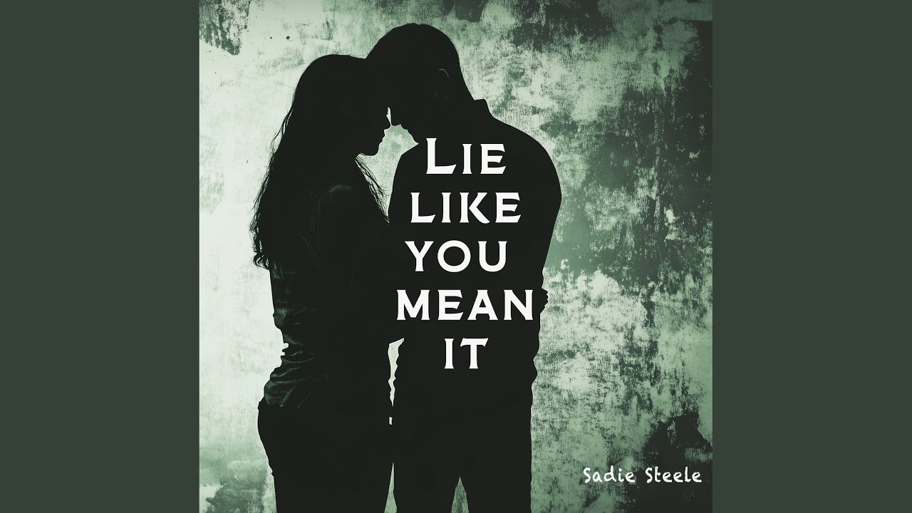 Lie Like You Mean It - YouTube