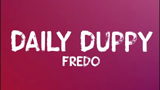 Fredo - Daily Duppy (Lyrics) Part 2