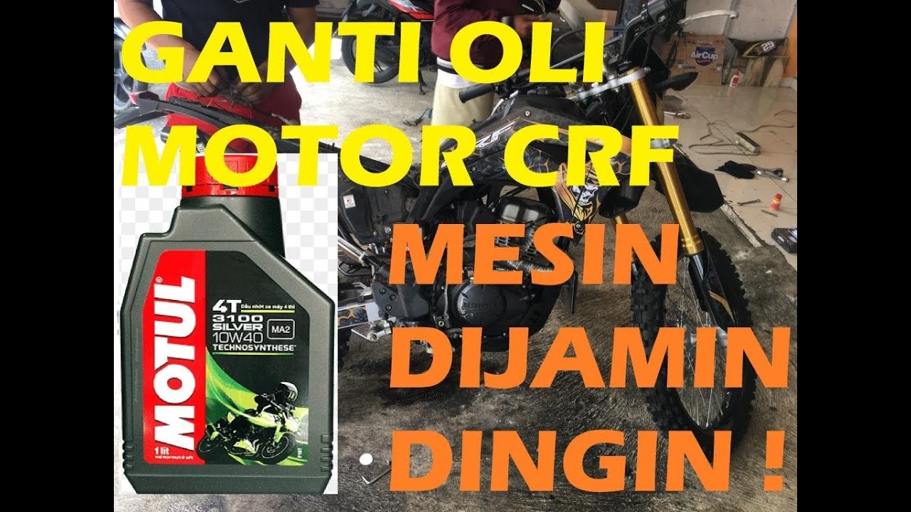 GANTI OLI MOTOR HONDA CRF 150 PAKAI MOTUL DIJAMIN MESIN DINGIN YouTube