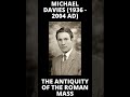 Michael Davies - The Antiquity of The Roman Mass #shorts