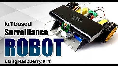 IoT based Surveillance Robot using Raspberry Pi 4