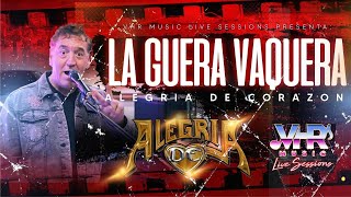 Alegría de Corazón - La Güera Vaquera (En Vivo)