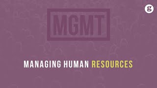 Managing Human Resources