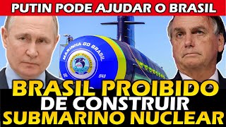 #93 BRASIL PODE SOFRER SANÇÕES POR PRODUZIR SUBMARINO NUCLEAR