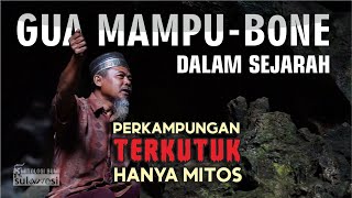 PERADABAN AWAL GUA MAMPU, CIKAL BAKAL KERAJAAN-KERAJAAN BONE DAN SEKITARNYA