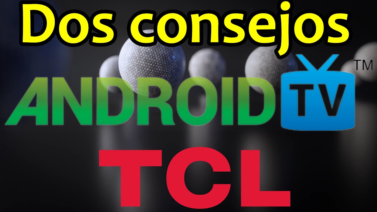 Solución problemas comunes en tv TCL Dos consejos para Android TV TCL  Evitar problemas con tv TCL - YouTube