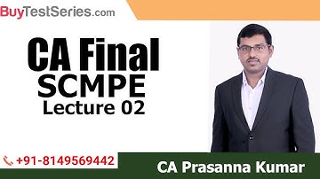 CA Final SCMPE Lecture 2 by CA Prasanna Kumar