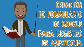 Registro de asistencia usando Google Forms Registro de asistencia usando Google Forms