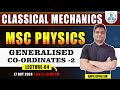Msc physics Classical mechanics | L- 4 | Generalized Coordinates -1 | Msc physics Previous year