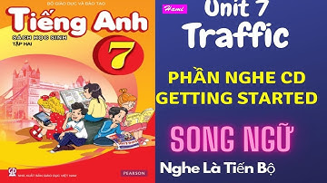 tiếng anh 7 unit 7 getting started chương trình mới