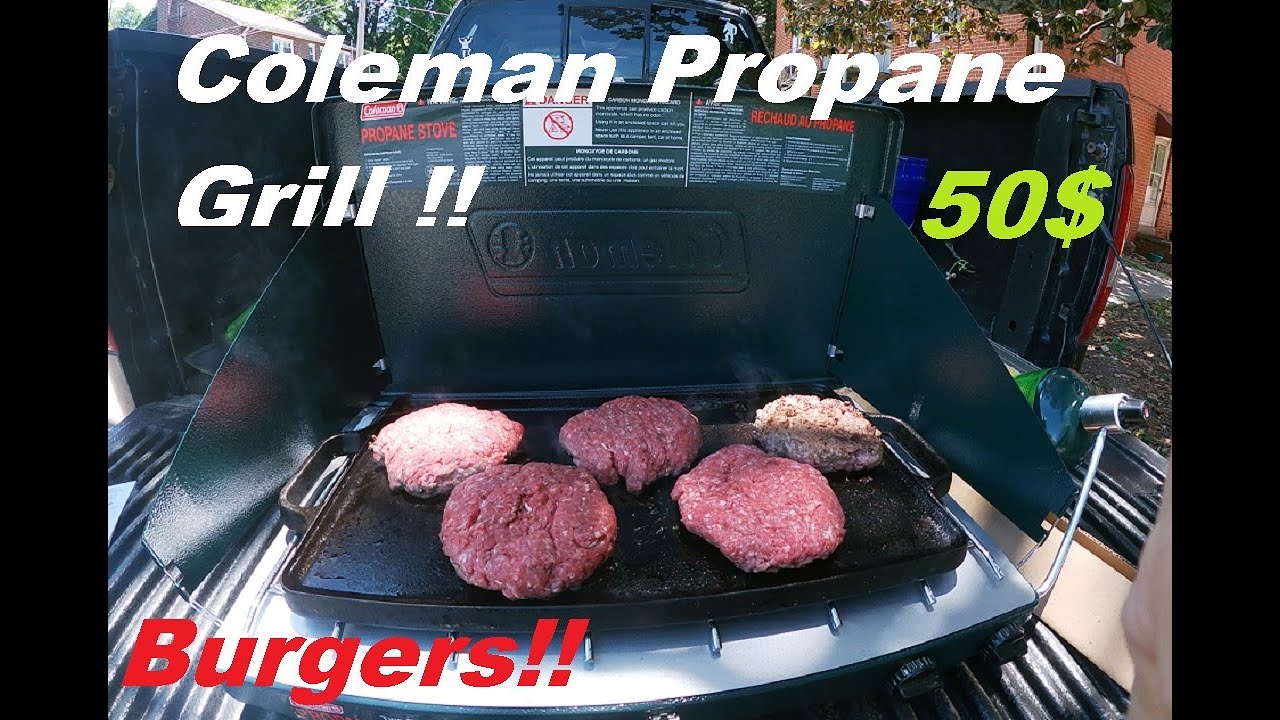 50 Coleman Propane 2 Burner Grill and Burgers YouTube