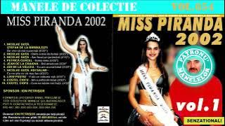 654 - Manele de colectie - Miss Piranda 2002 vol.1 (2002)
