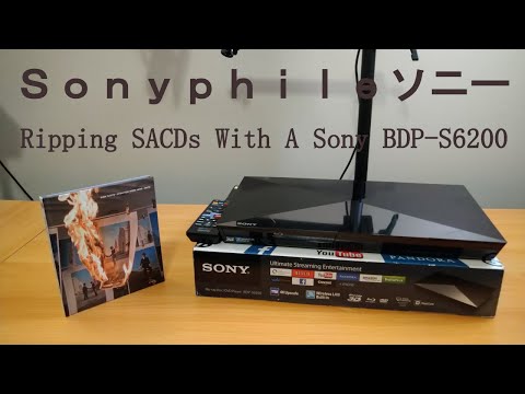 Ripping SACDs With A Sony BDP-S6200 Blu-ray Player