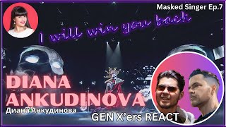 GEN X'ers REACT | DIANA ANKUDINOVA (Диана Анкудинова) | I will win you back (Masked Singer Ep. 7)