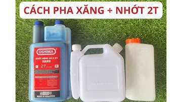 Cách pha nhớt 2 thì dễ hiểu nhất 3 phút| Pha xăng nhớt máy cắt cỏ, cưa xích, các loại máy 2 thì