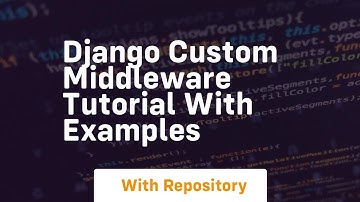 django custom middleware tutorial with examples
