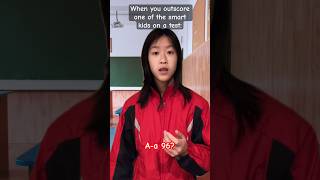 When You Outscore One Of The Smart Kids On A Test