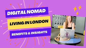 How I Live and Work as a Digital Nomad in London