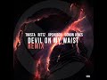 Devil on my Waist REMIX ft. Twista, Rittz, Upchurch & Demun Jones (OFFICIAL AUDIO)