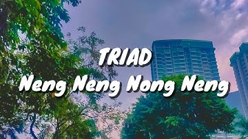 Triad - Neng Neng Nong Neng (Ku Ingin Terus Lama Pacaran Disini) (Lirik)