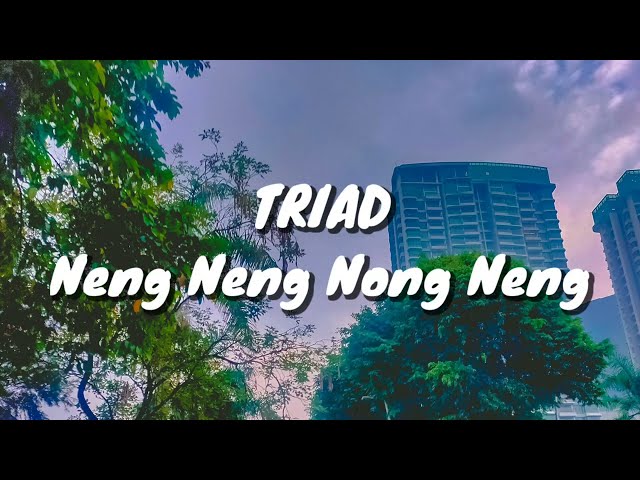 Triad - Neng Neng Nong Neng (Ku Ingin Terus Lama Pacaran Disini) (Lirik) class=