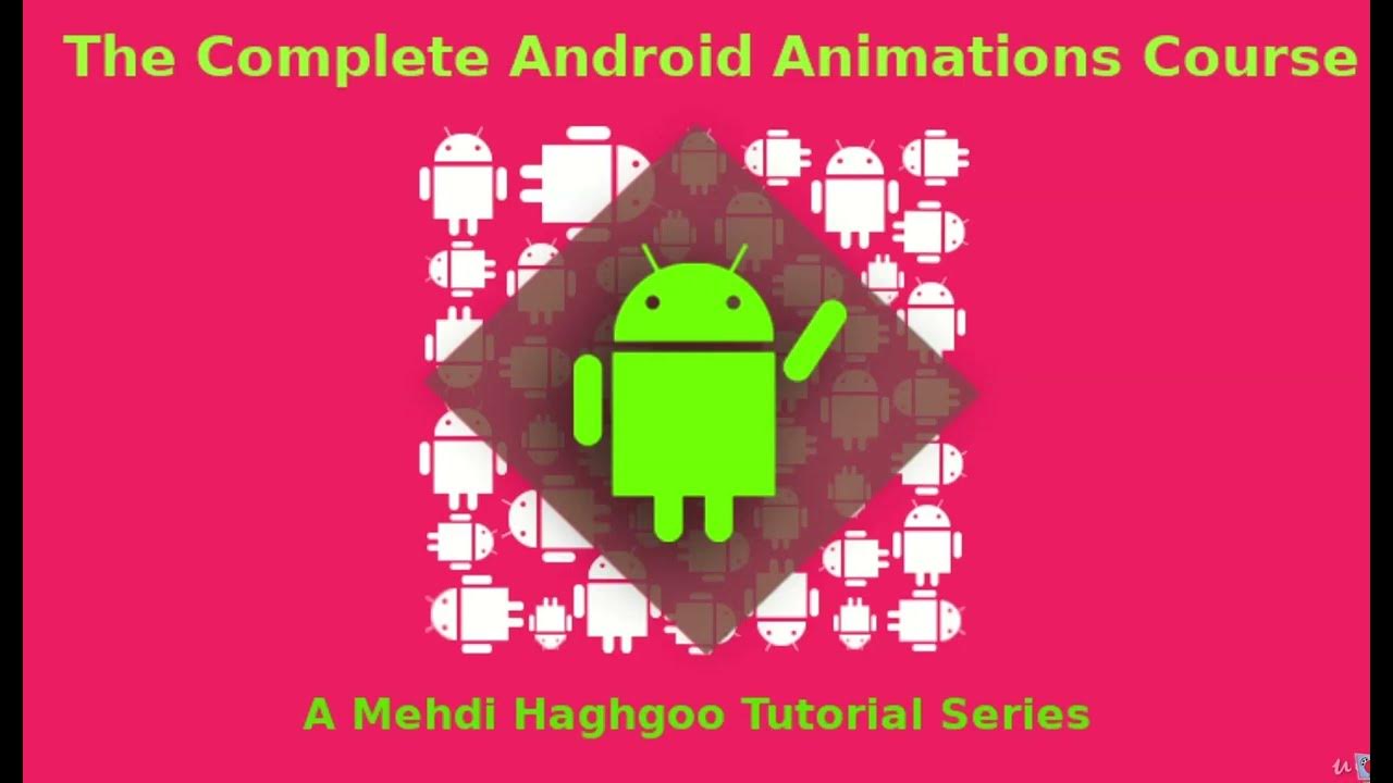 The complete android animations course java official trailer youtube