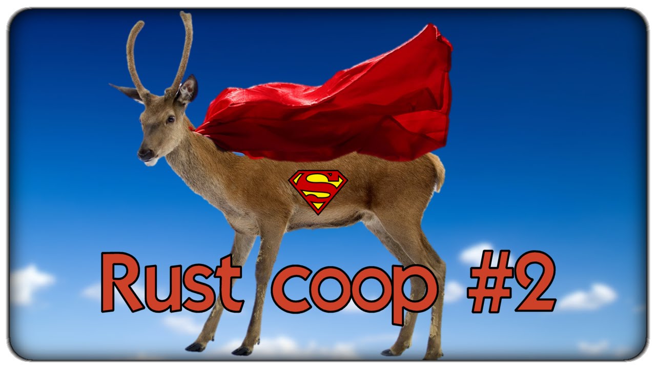 giochi uniti Rust in co-op | Arriva SuperCerv - ep.02 - con BeyondCommunity