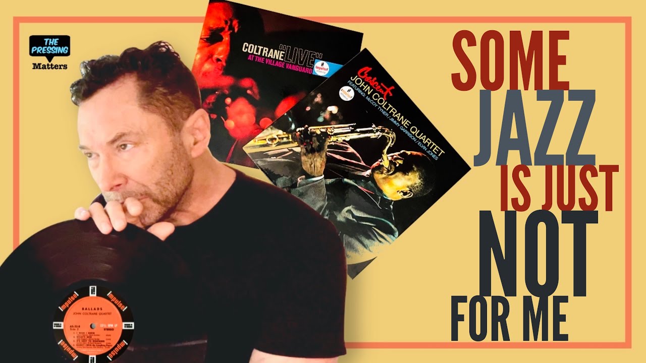 WHY am I NOT connecting with COLTRANE? The Acoustic Sounds Impulse John Coltrane releases.