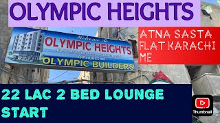 OLYMPIC HEIGHTS / KARACHI/ SASTA FLATS / INVESTMENT / SCHMEE 33
