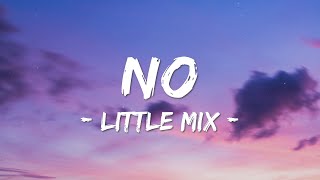 Little Mix - NO (Lyrics) I Said Yes Too Many Times