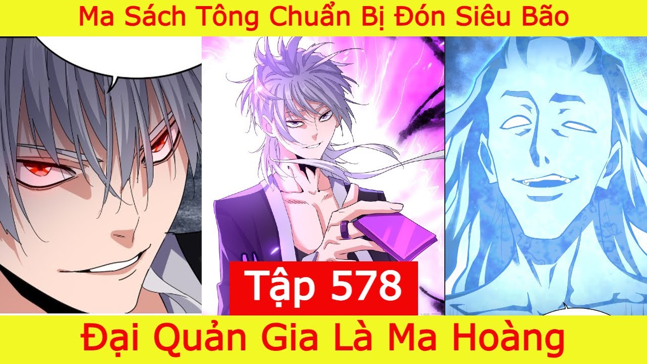 Đại Quản Gia Là Ma Hoàng - Tập 578 | Ma Sách Tông Chuẩn Bị Đón Siêu Bão